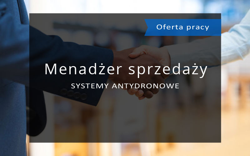 Menadżer sprzedaży - systemy antydronowe